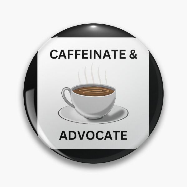 Item preview, Caffeinate And Advocate designed and sold by mystylecorner.