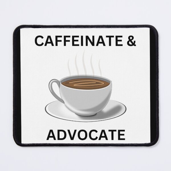 Item preview, Caffeinate And Advocate designed and sold by mystylecorner.