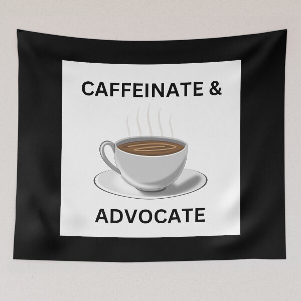 Item preview, Caffeinate And Advocate designed and sold by mystylecorner.