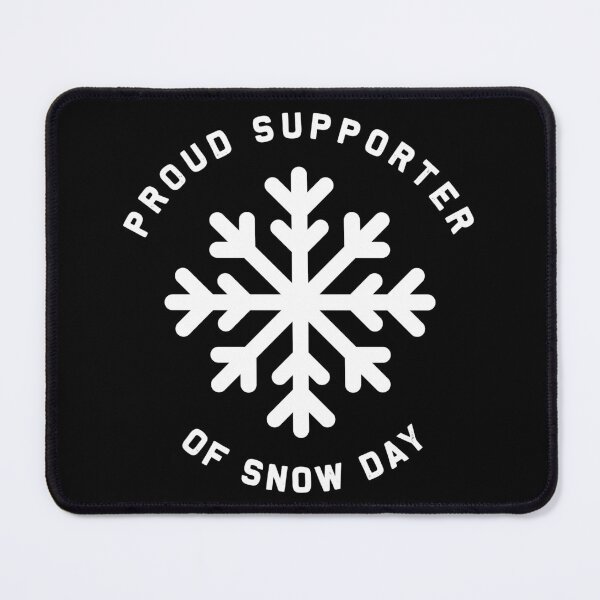 Item preview, Proud Supporter of Snow Days designed and sold by cybersilverhand.
