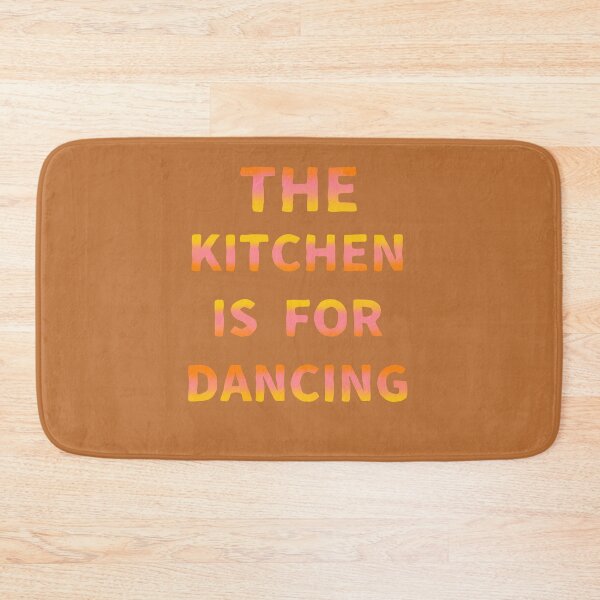 Item preview, The kitchen is for dancing designed and sold by La Loca.