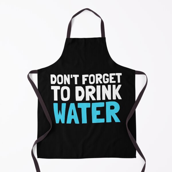 Item preview, Don't Forget To Drink Water - Health & Well Being designed and sold by EnzoVectorism.