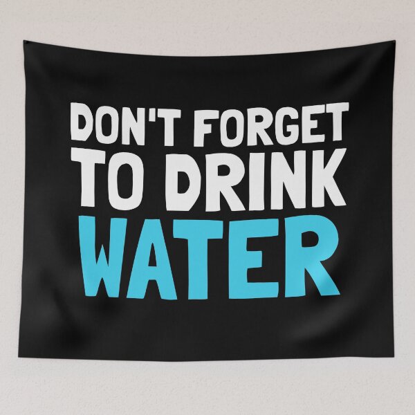 Item preview, Don't Forget To Drink Water - Health & Well Being designed and sold by EnzoVectorism.
