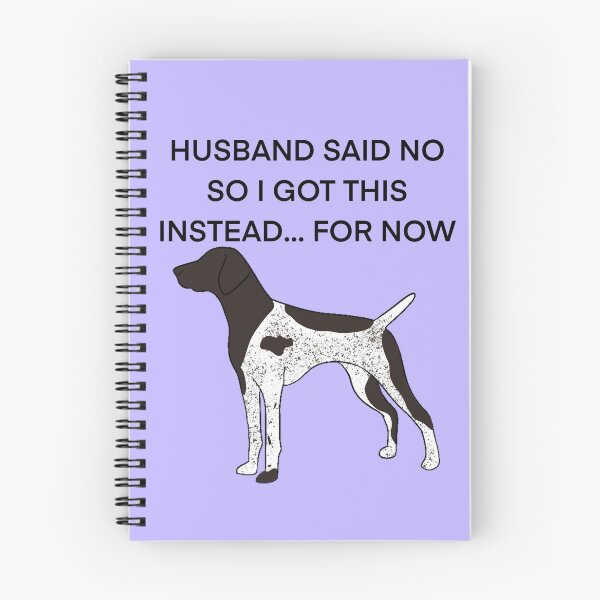Item preview, Husband said no German shorthair pointer designed and sold by Horsequeenozie.