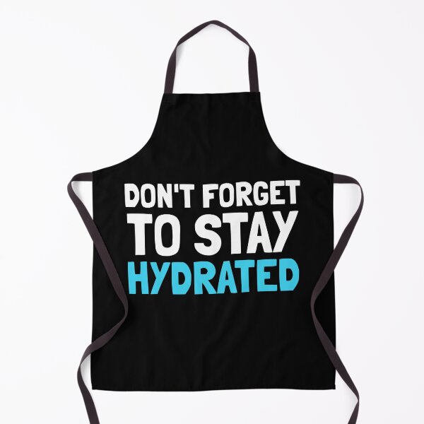 Item preview, Don't Forget To Stay Hydrated - Well Being & Health designed and sold by EnzoVectorism.