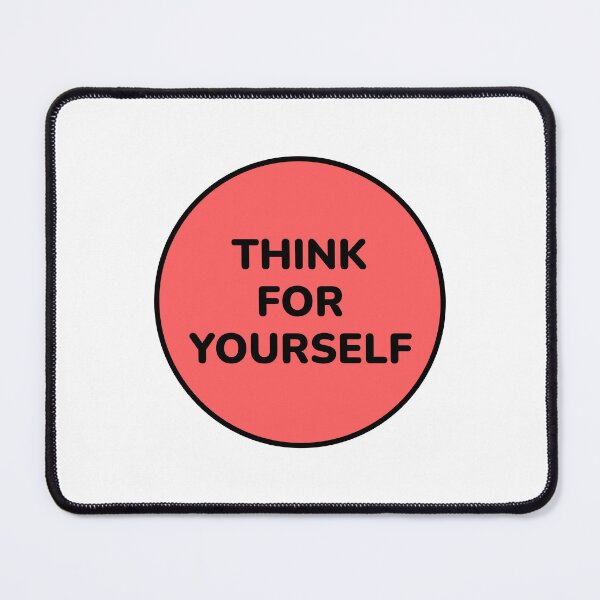 Item preview, THINK FOR YOURSELF designed and sold by Inspirationmotivation.