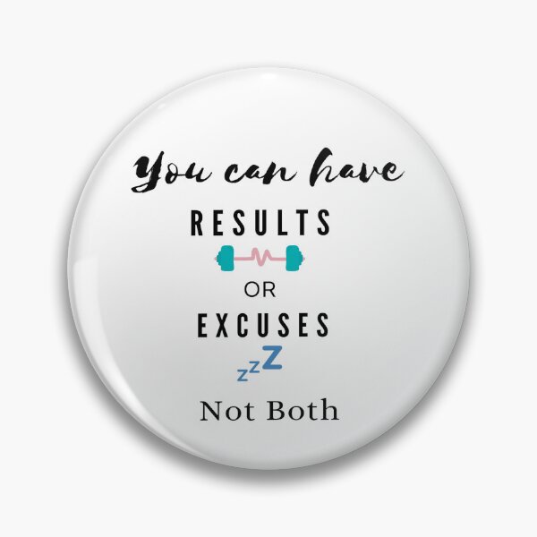 Item preview, You Can Have Results Or Excuses Not Both  - Moativational Quotes designed and sold by Designspot2020.