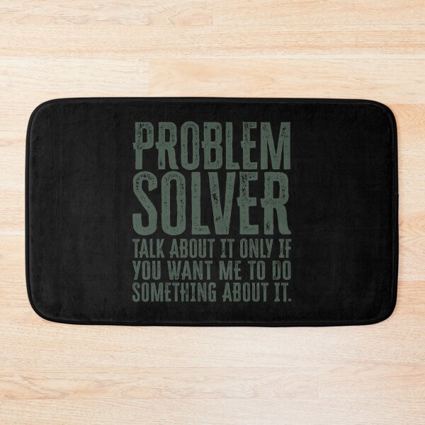 Item preview, Problem Solver: Talk About It Only If You Want Me To Do Something About It - Olive designed and sold by Reconocer.