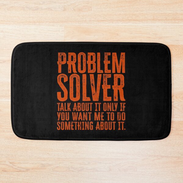 Item preview, Problem Solver: Talk About It Only If You Want Me To Do Something About It - Orange designed and sold by Reconocer.