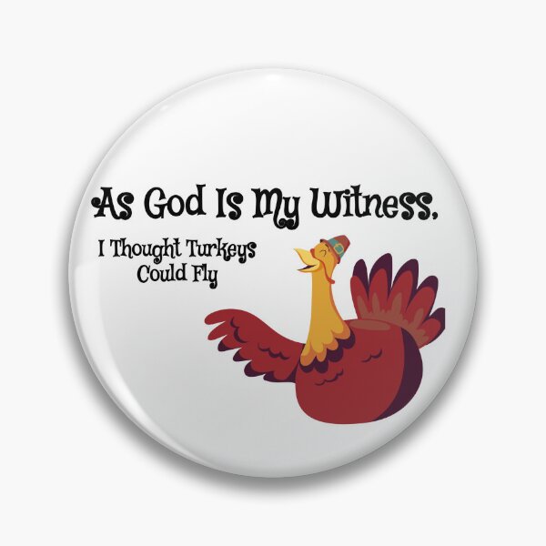 Item preview, As god is my witness, I thought turkeys could fly (Funny Vintage Thanksgiving Desing) designed and sold by BRAZILCOOLSHIRT.
