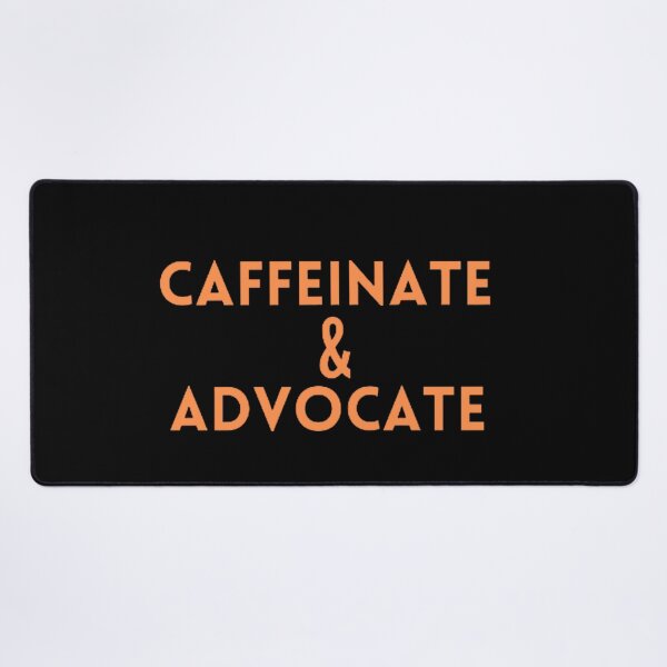 Item preview, Caffeinate And Advocate designed and sold by mystylecorner.