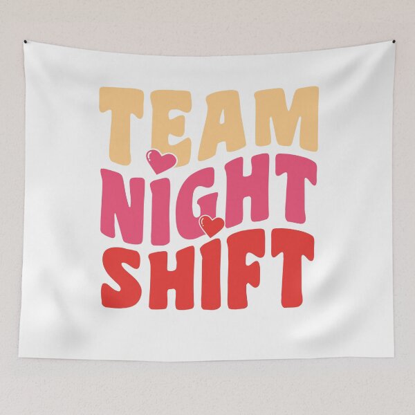 Item preview, Team Night Shift - Valentines day Edition for shift workers! designed and sold by TaraGbear.