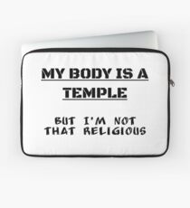 My Body Is A Temple But Im Not That Religious Laptop Sleeve