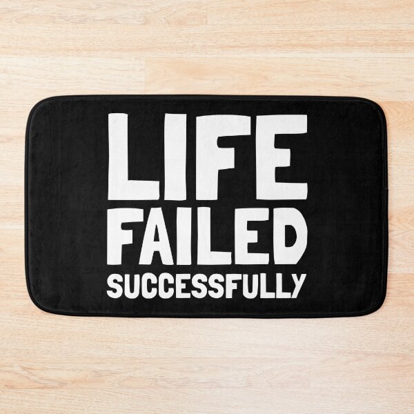 Item preview, LIFE FAILED SUCCESSFULLY - Funny Quotes designed and sold by EnzoVectorism.