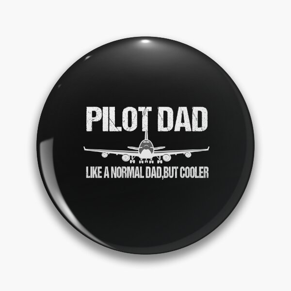 Item preview, Pilot Dad, Pilot Dad Like A Regular Dad But Cooler , Plane Captain  designed and sold by SheIsAQueen.