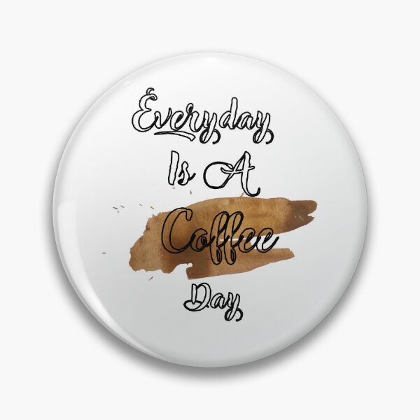 Item preview, Everyday Is A Coffee Day designed and sold by RoaaMagic.