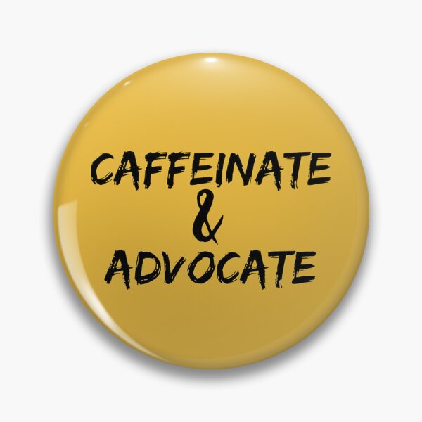 Item preview, Caffeinate And Advocate designed and sold by mystylecorner.