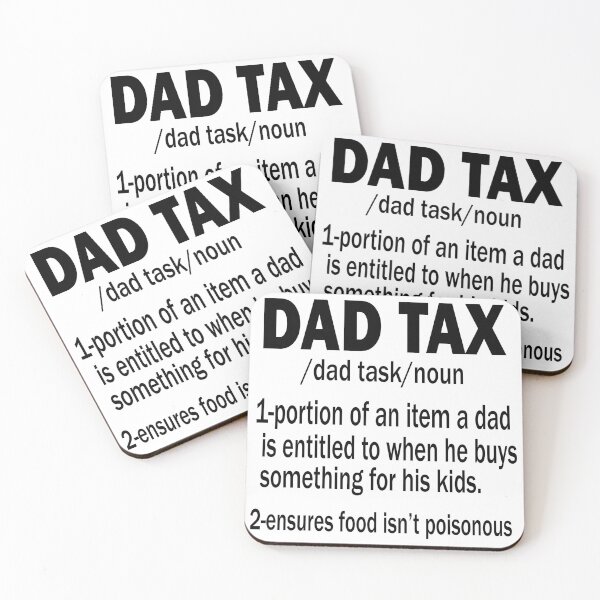 Item preview, Funny Dad Tax designed and sold by Han Zo.