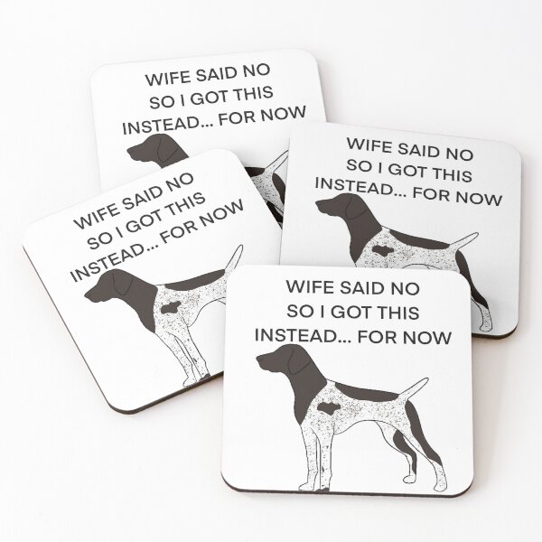Item preview, WIFE SAID NO German shorthaired pointer designed and sold by Horsequeenozie.