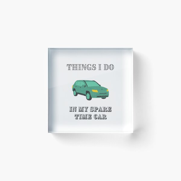 Item preview, Things I Do In My Spare Time Car designed and sold by erion-store.