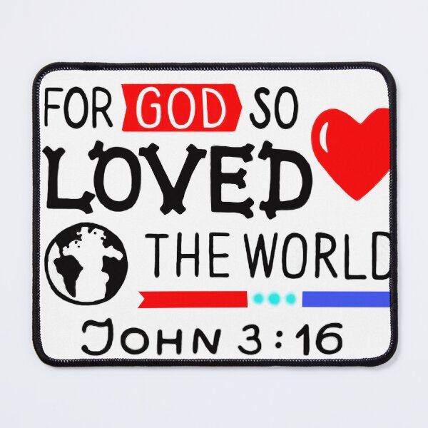 Item preview, For God so Loved the World  John 3:16 designed and sold by Rowena Jones.