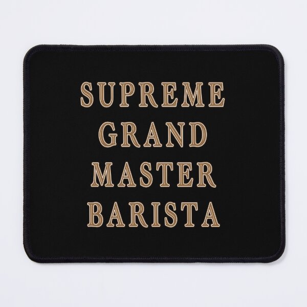 Item preview, Supreme Grand Master Barista designed and sold by janraydesigns.