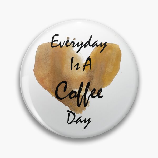Item preview, Everyday Is A Coffee Day designed and sold by RoaaMagic.