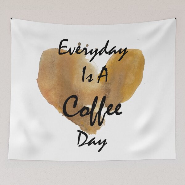 Item preview, Everyday Is A Coffee Day designed and sold by RoaaMagic.