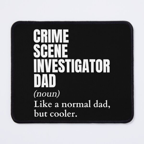 Item preview, Funny Crime Scene Investigator Dad Definition designed and sold by EndlessFreedom.