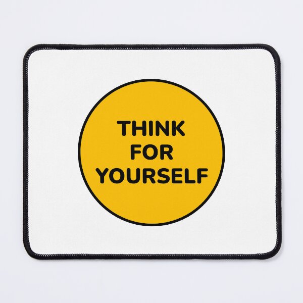 Item preview, THINK FOR YOURSELF designed and sold by Inspirationmotivation.