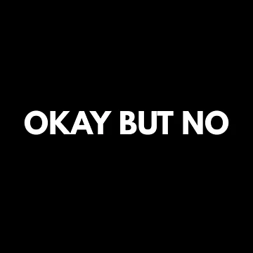 Artwork thumbnail, Okay But No by Express YRSLF