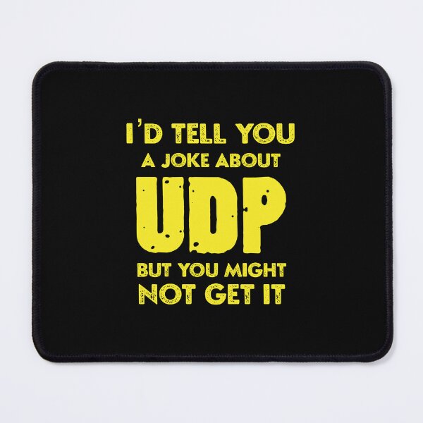 Item preview, computer science programmer udp joke,funny computer shirt designed and sold by sami david ⭐⭐⭐⭐⭐.