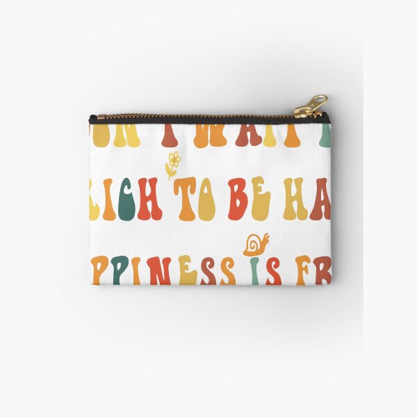 Item preview, don't wait to be rich to be happy happiness is free designed and sold by saidox.