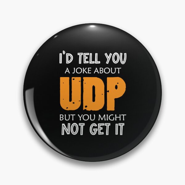 Item preview, computer science programmer udp joke,funny computer shirt designed and sold by sami david ⭐⭐⭐⭐⭐.