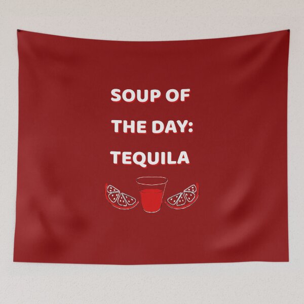 Item preview, Soup of the day: TEQUILA designed and sold by La Loca.