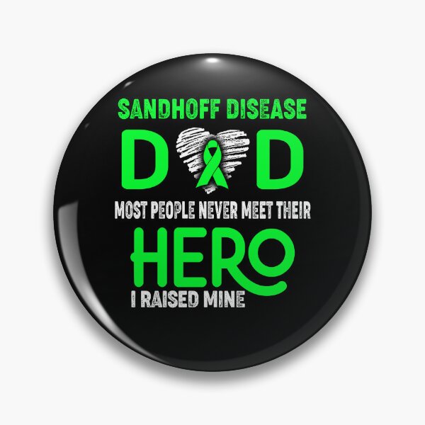 Artikelvorschau, Sandhoff-Krankheit DAD Die meisten Menschen treffen nie ihren HELD, den ich aufgezogen habe entworfen und verkauft von Tifrop.