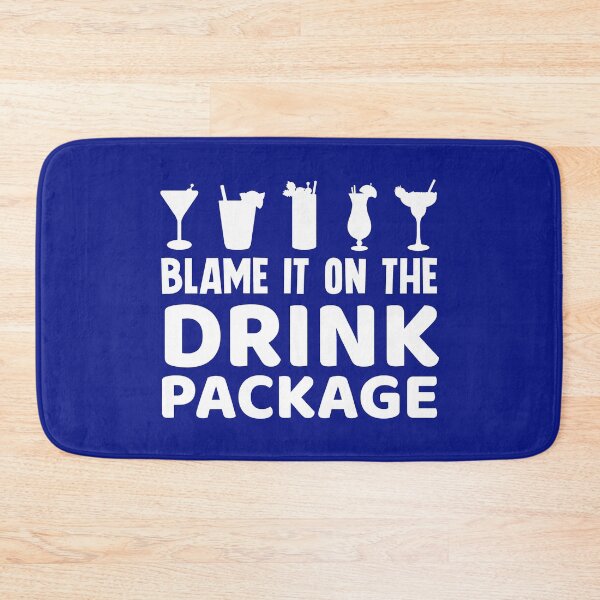 Item preview, Blame It On The Drink Package. Funny Cruise Quote, Vacation Quote, Family Cruise designed and sold by DesignHouse07.