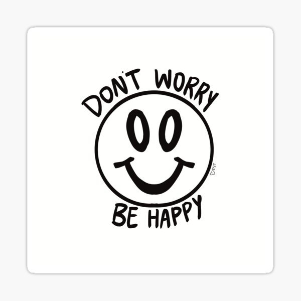 don't worry be happy - Google Search | Happiness tattoo, Tattoos, Tattoo quotes