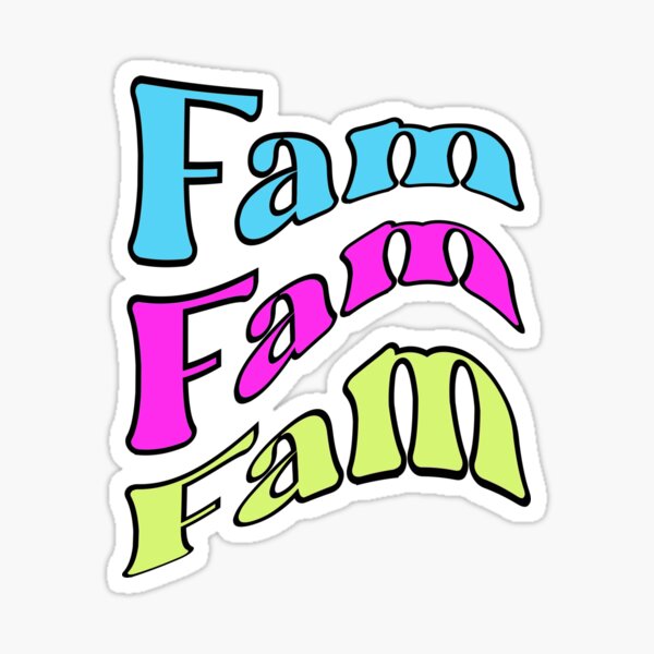 “Fam fam fam” Sticker for Sale by TipTopTapo | Redbubble