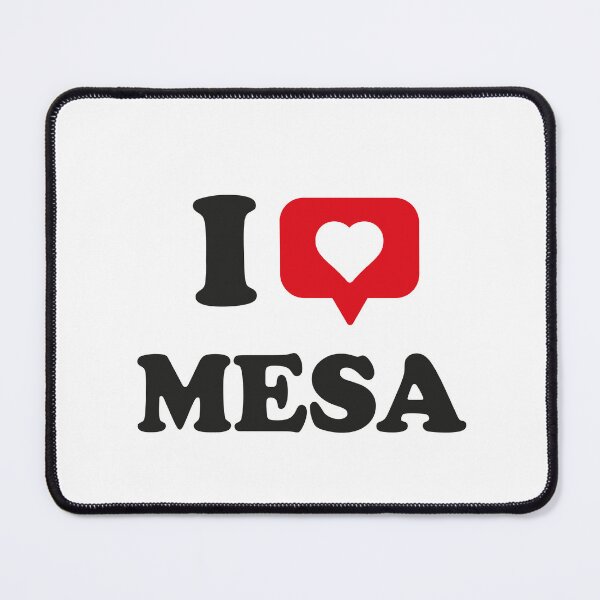Item preview, I Love Mesa, I Heart Mesa, Hometown Mesa, Arizona designed and sold by Danylo Mikhnievych.