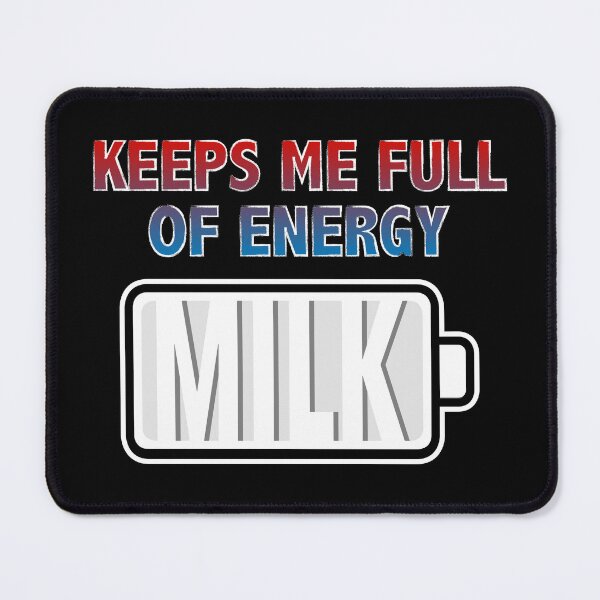 Item preview, Milk Keeps Me Full of Energy designed and sold by Moodific.