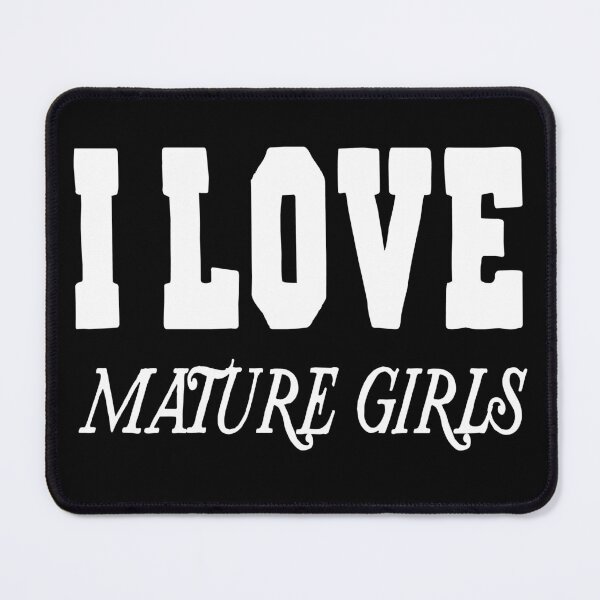 Item preview, I love mature girls designed and sold by buhnka.