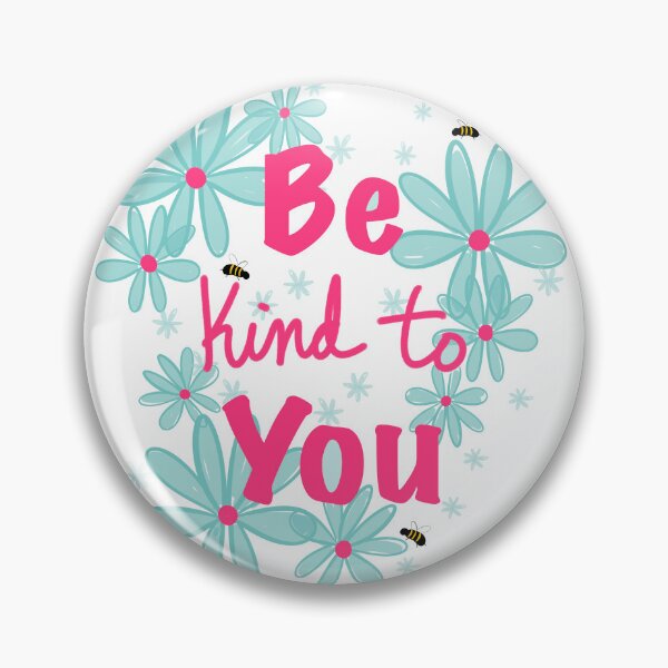 Item preview, Be Kind To You designed and sold by Julie Woolfolk.