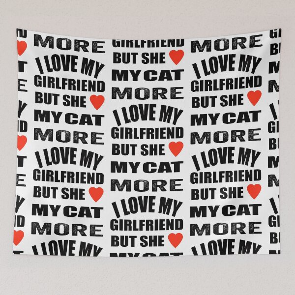 Item preview, Funny my girlfriend loves my cat design. designed and sold by TJHstudio.