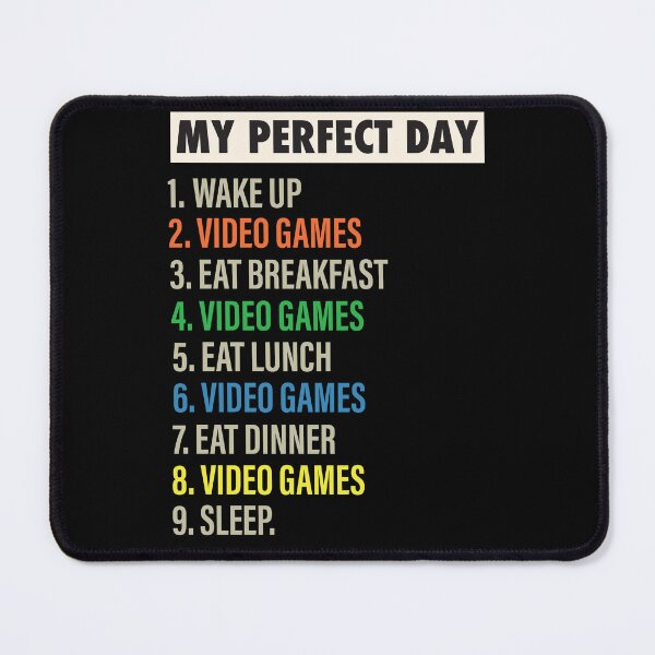 Item preview, Perfect Day is when I Play Video Games Funny Cool Gamer & video games Gift designed and sold by Mannoucha ⭐⭐⭐⭐⭐ ( 1,978 reviews ).