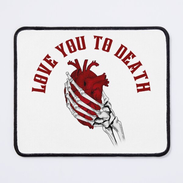 Item preview, Love you to death designed and sold by BlackCatArtBB.