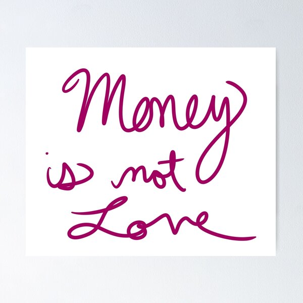 Item preview, Money is Not Love designed and sold by abeink.