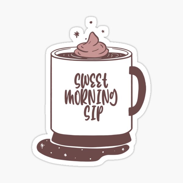 Sweet Morning Sip Sticker