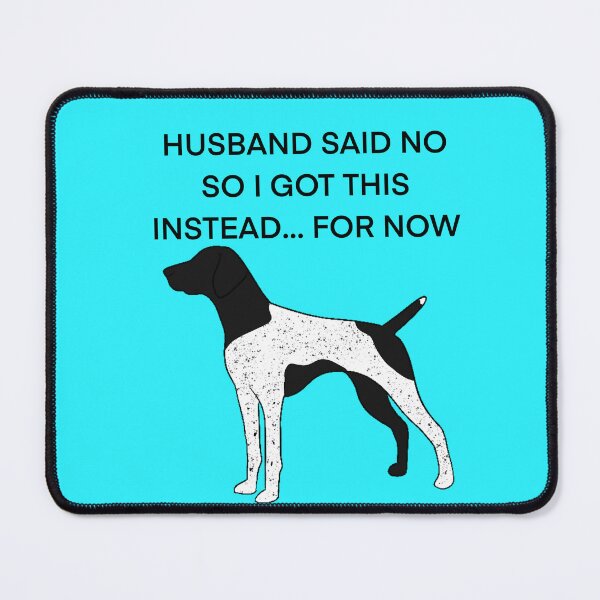 Item preview, HUSBAND SAID NO Black Roan GSP designed and sold by Horsequeenozie.
