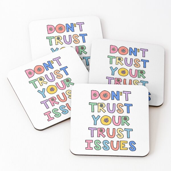 Item preview, dont trust your trust issues  designed and sold by brynn412.